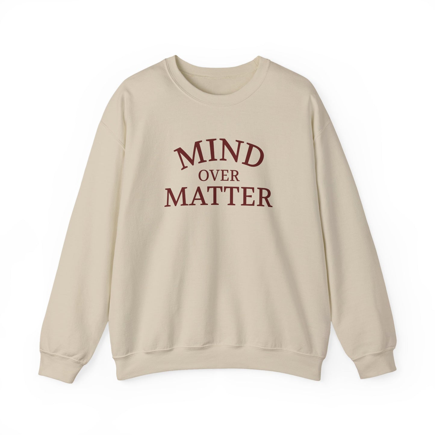 Mind Over Matter Sweatshirt