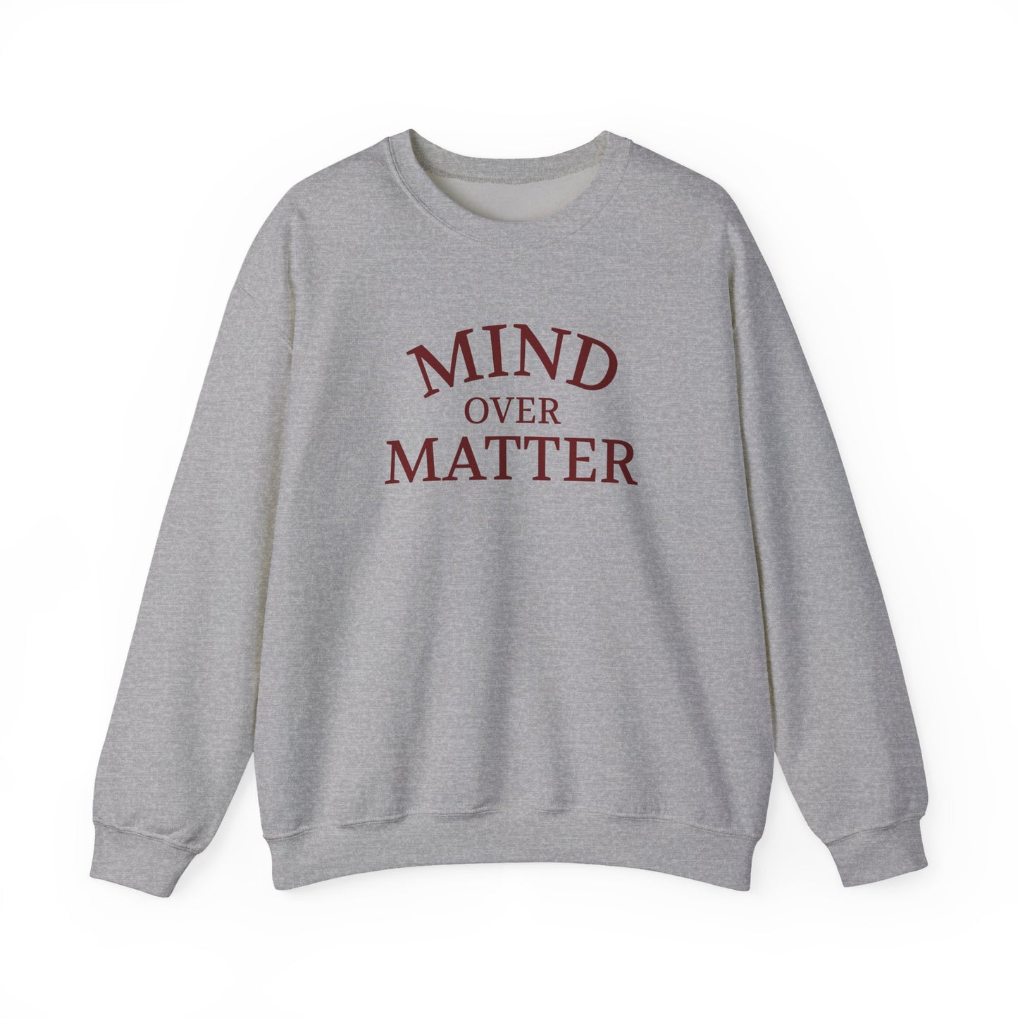 Mind Over Matter Sweatshirt