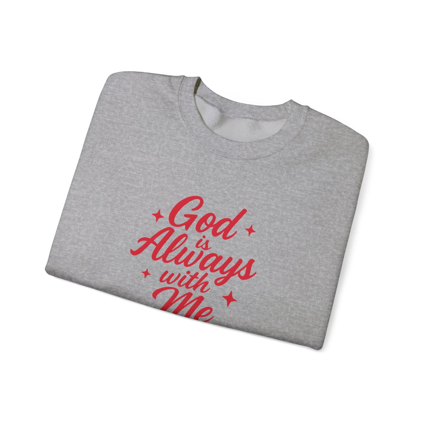 God is Always with Me V2 Sweatshirt