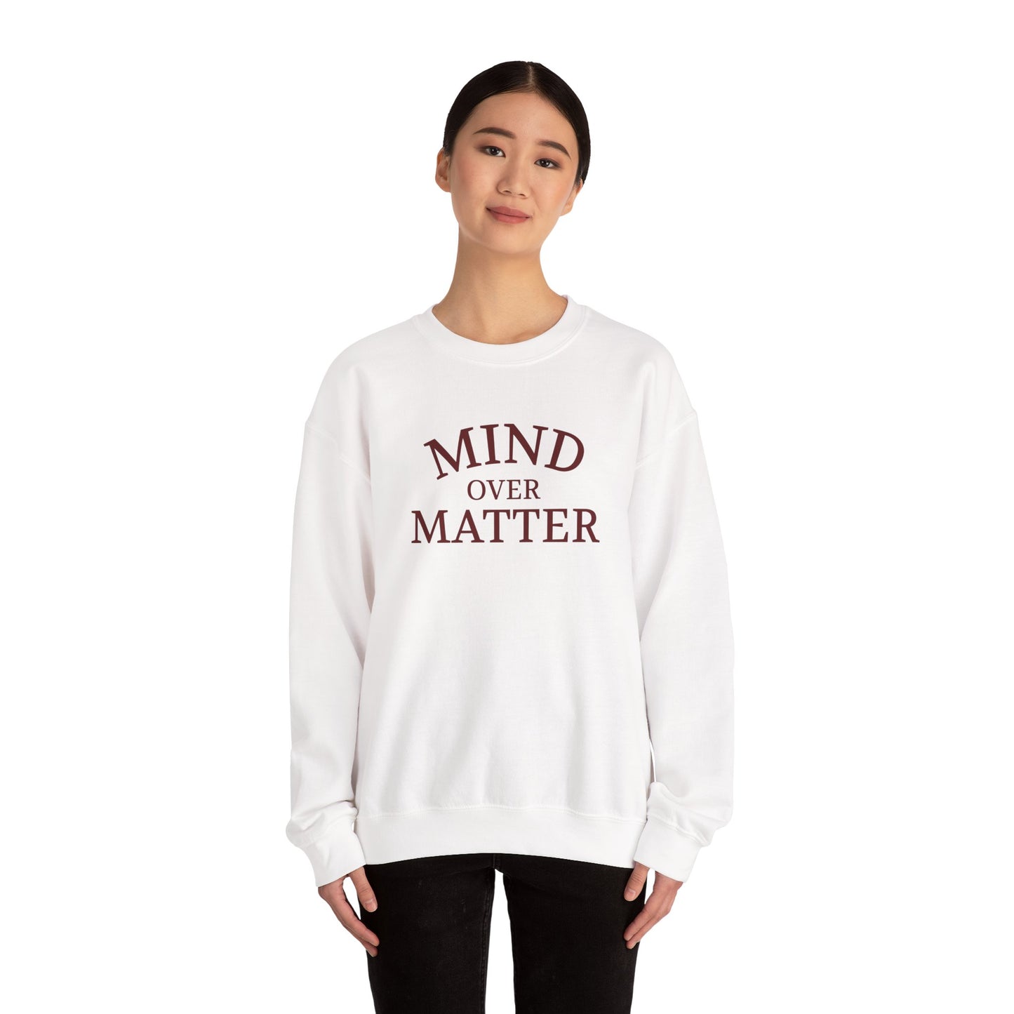 Mind Over Matter Sweatshirt