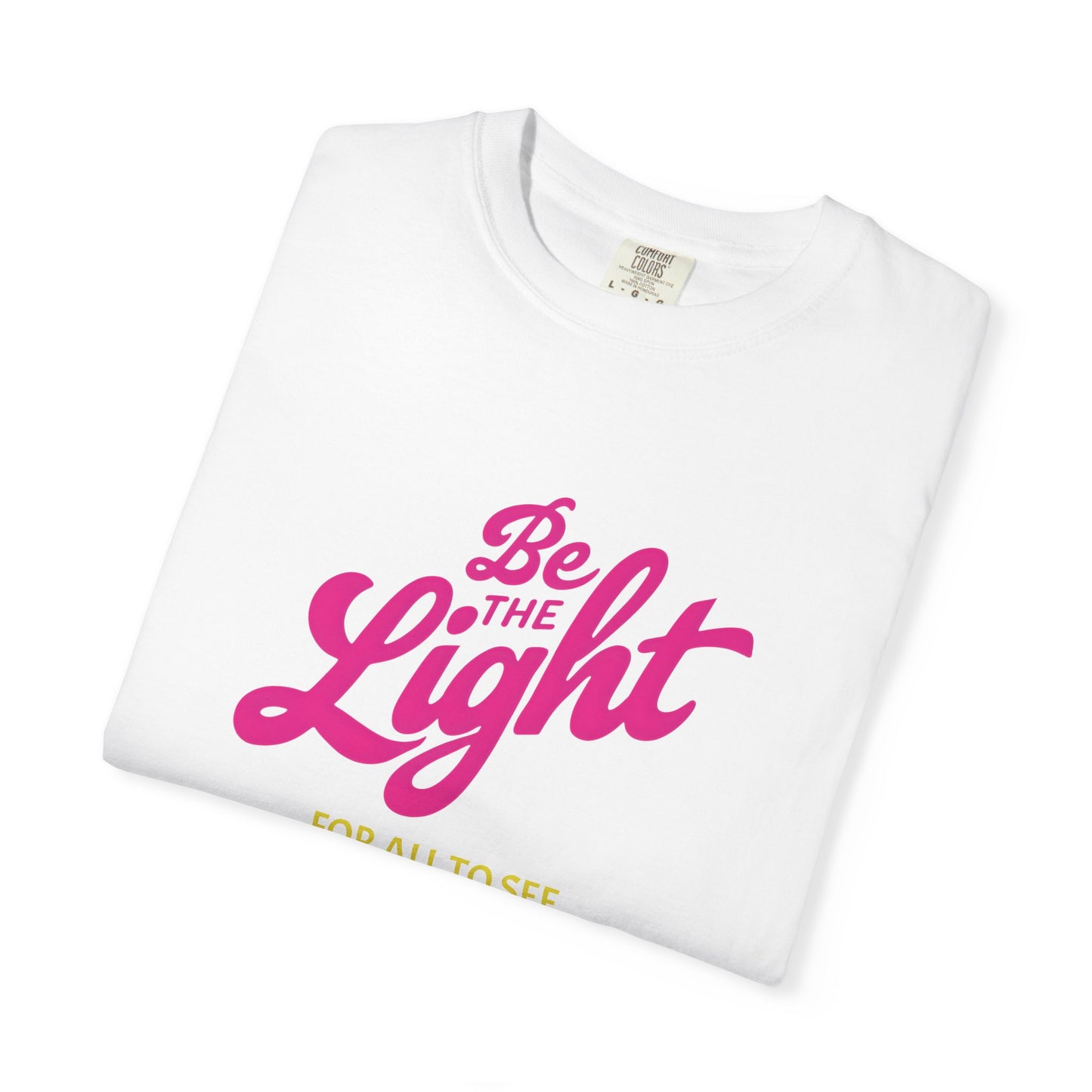 Be The Light Tee