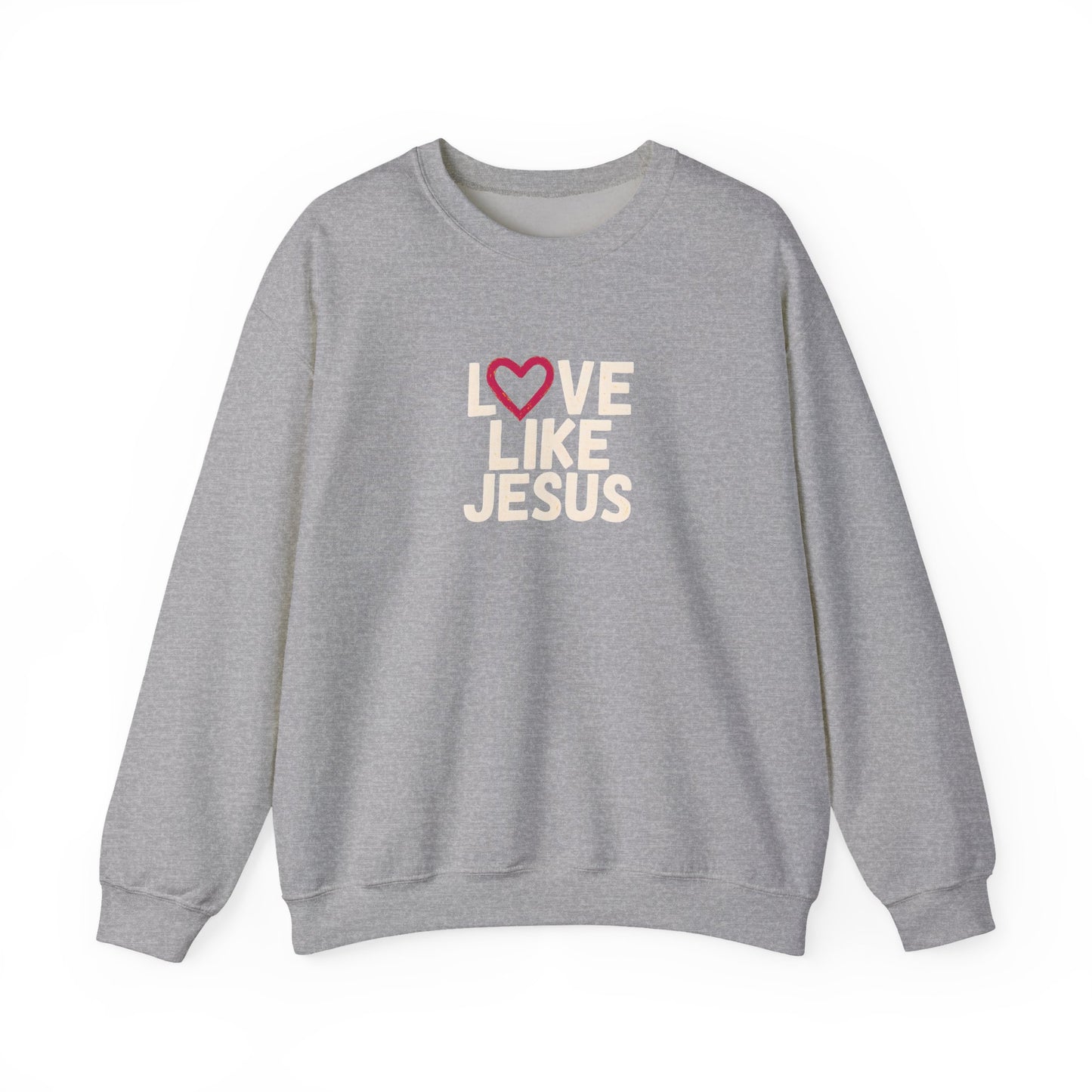 Love Like Jesus Sweatshirt