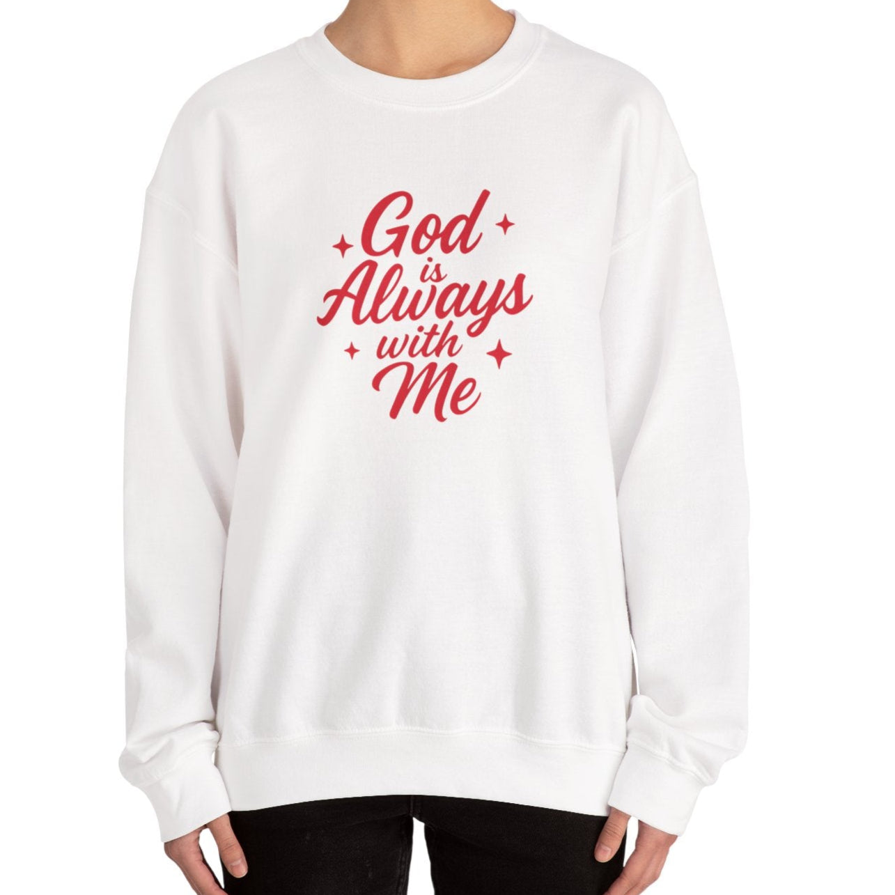 God is Always with Me V2 Sweatshirt