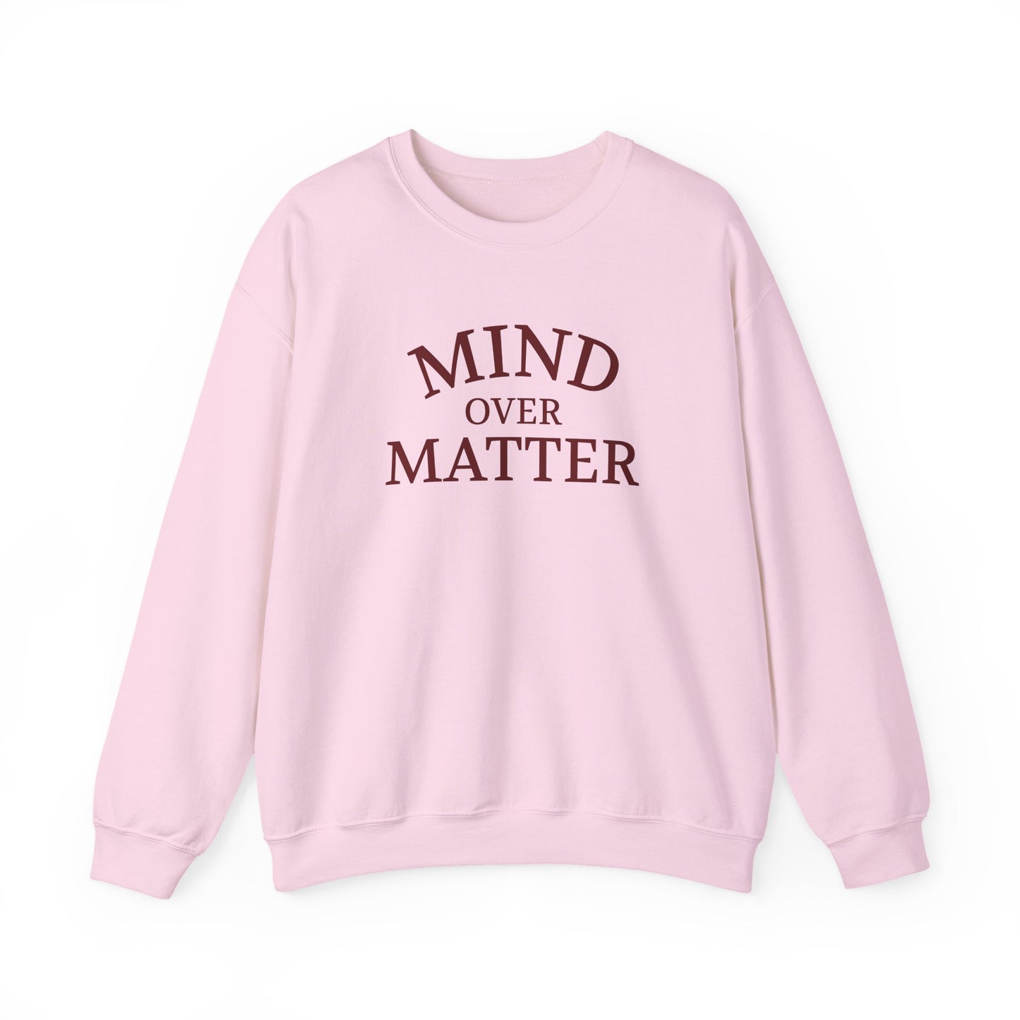 Mind Over Matter Sweatshirt