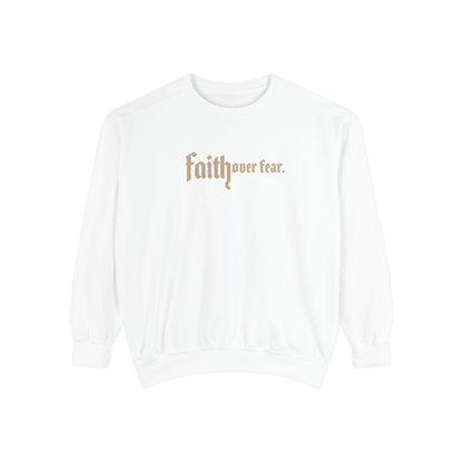 Faith Over Fear Sweatshirt