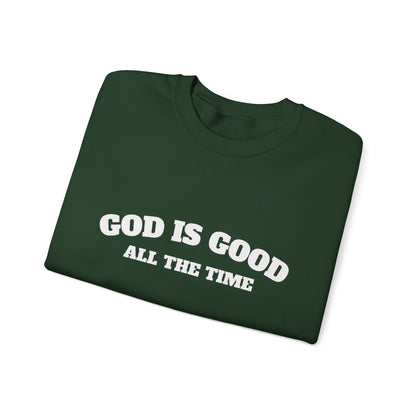 GOD is Good Sweatshirt