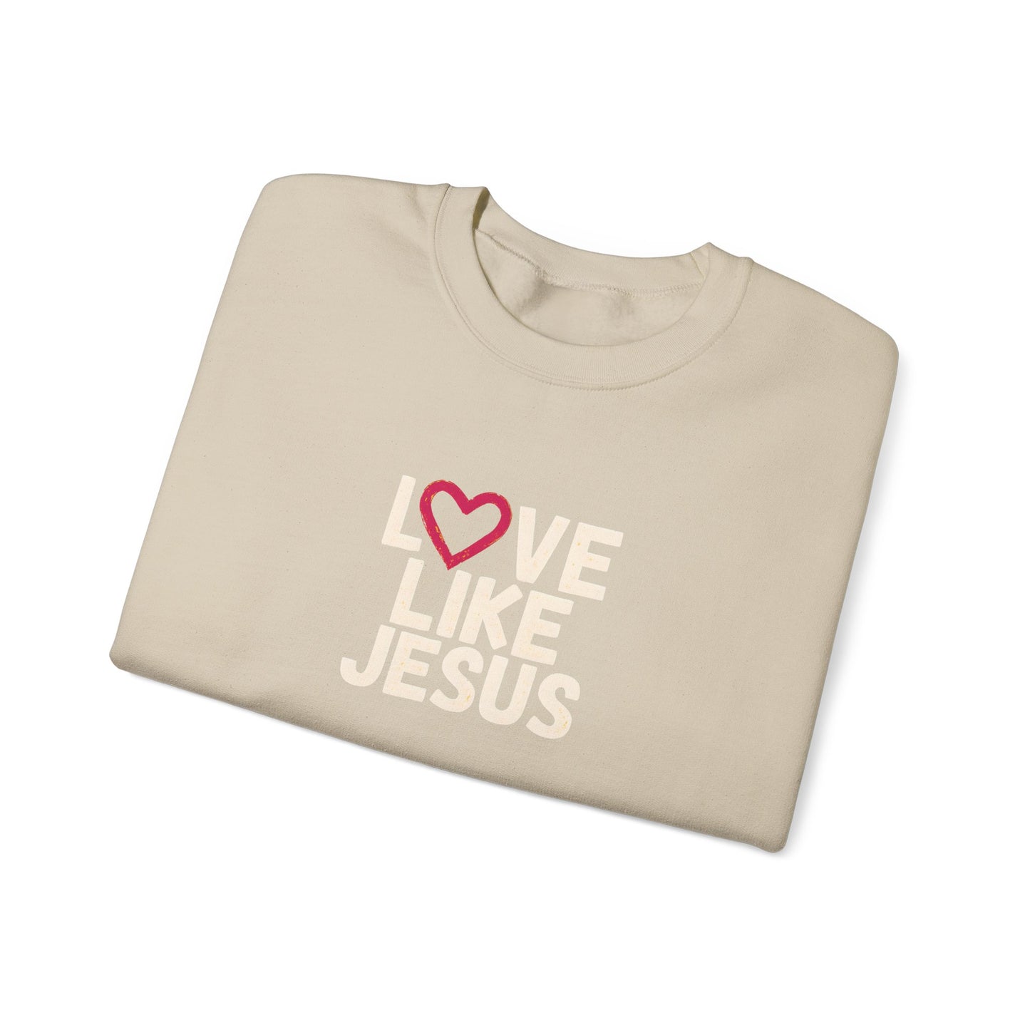 Love Like Jesus Sweatshirt