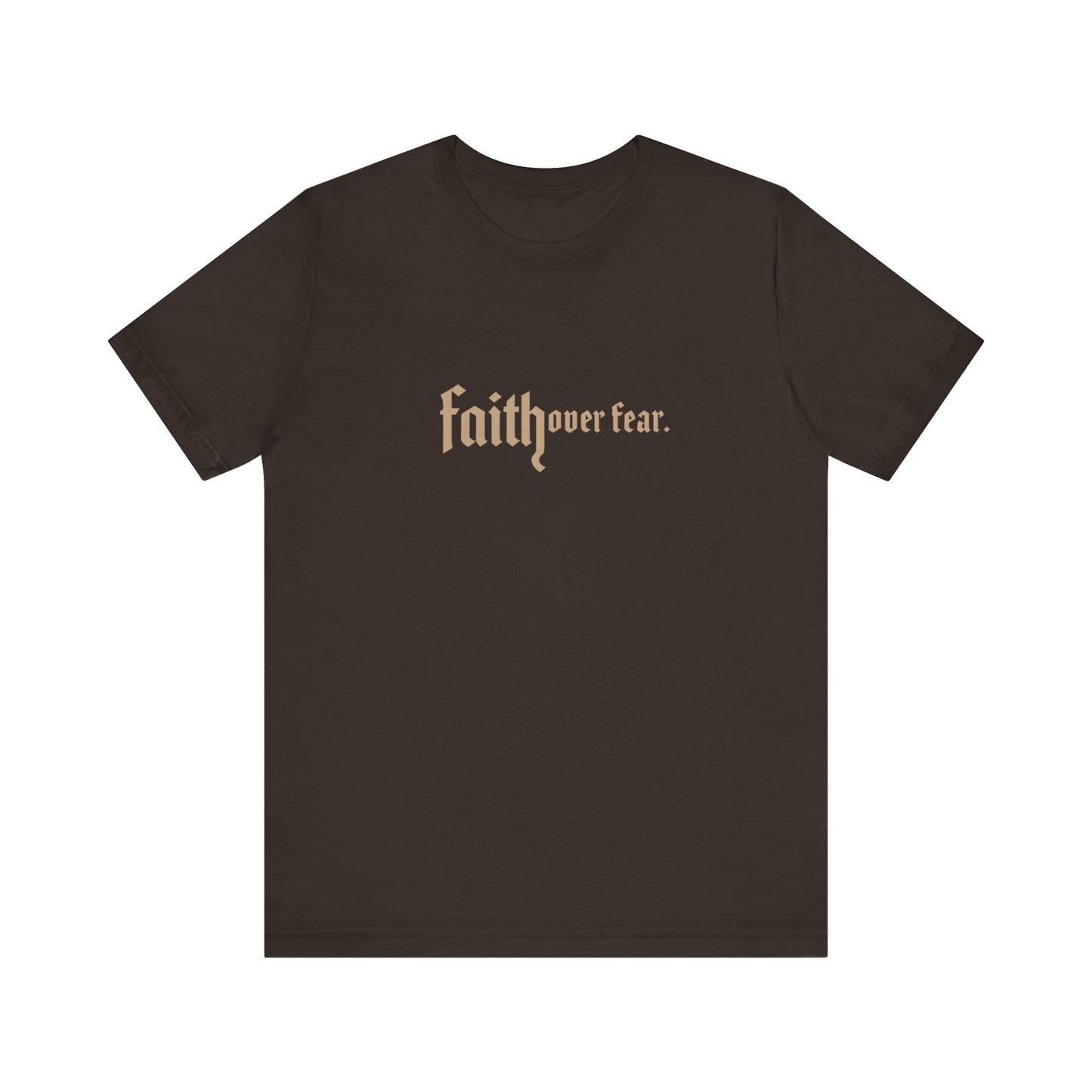 Faith Over Fear Tee