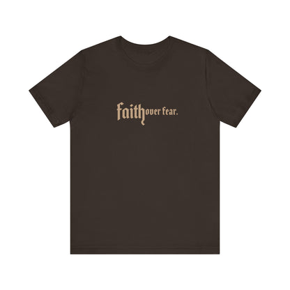 Faith Over Fear Tee