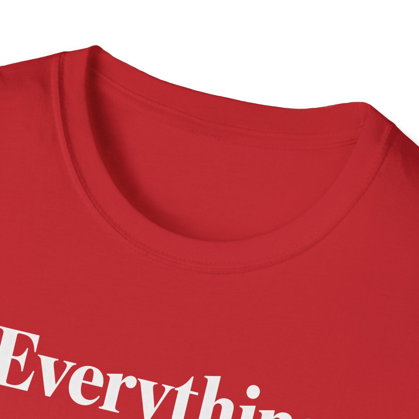 Everything is High FashionTee