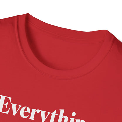 Everything is High FashionTee