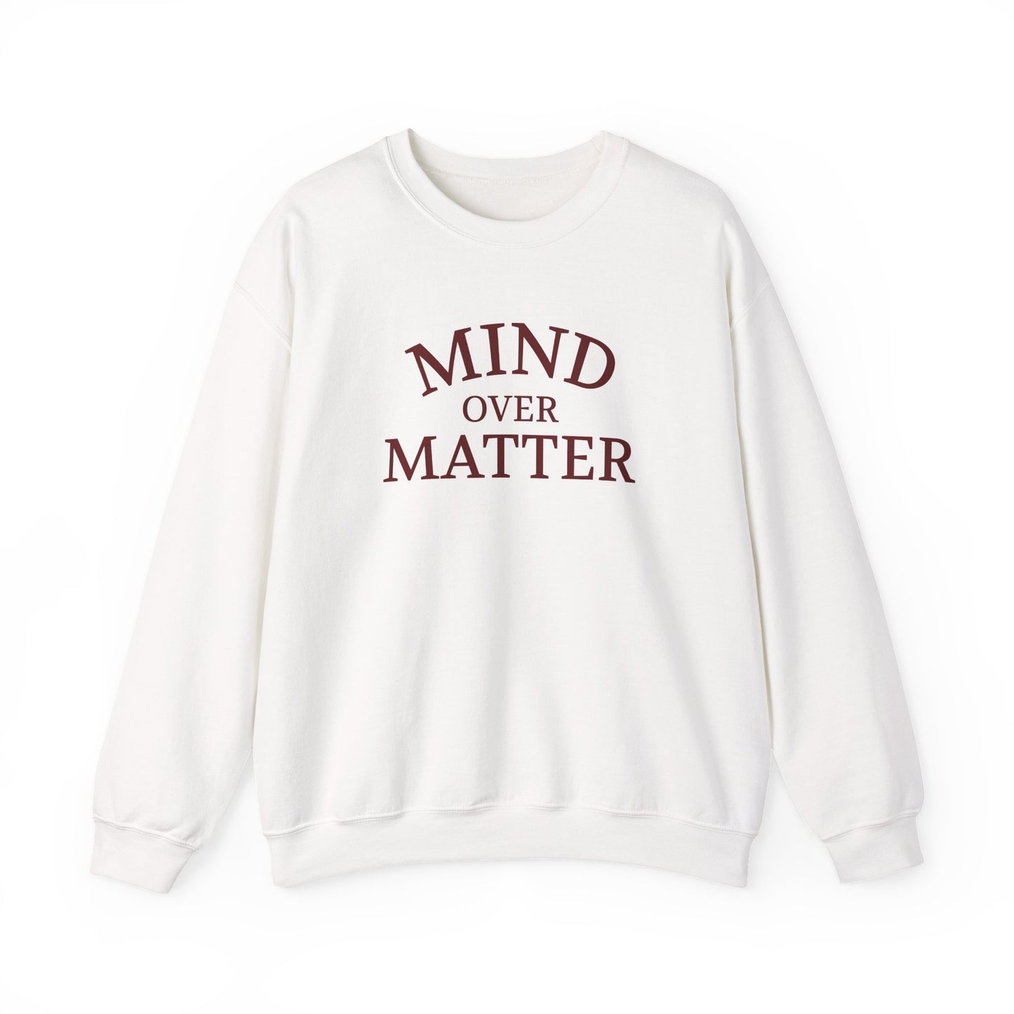 Mind Over Matter Sweatshirt
