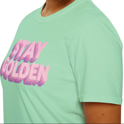 Stay Golden Tee