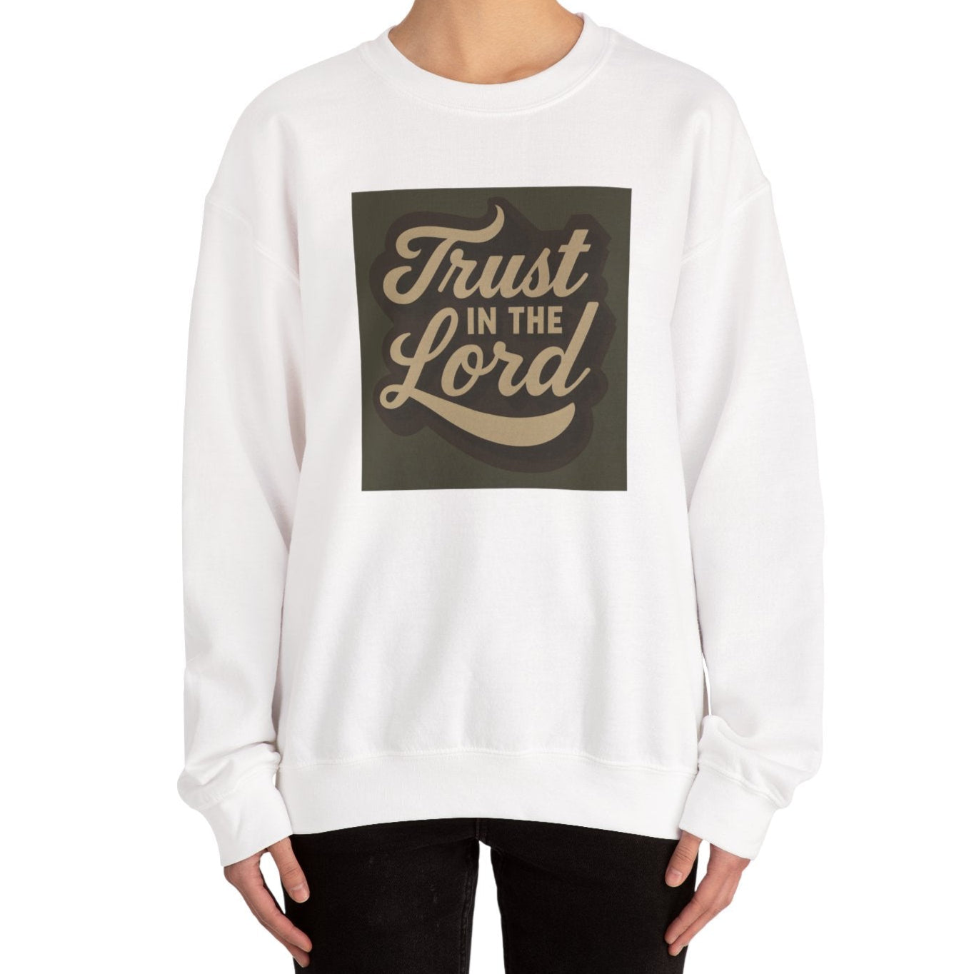 Trust in the Lord Sweatshirt