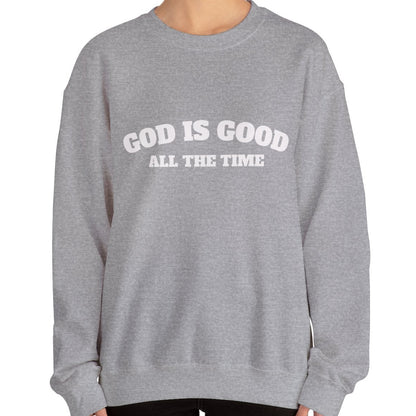 GOD is Good Sweatshirt