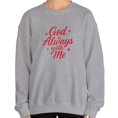 God is Always with Me V2 Sweatshirt