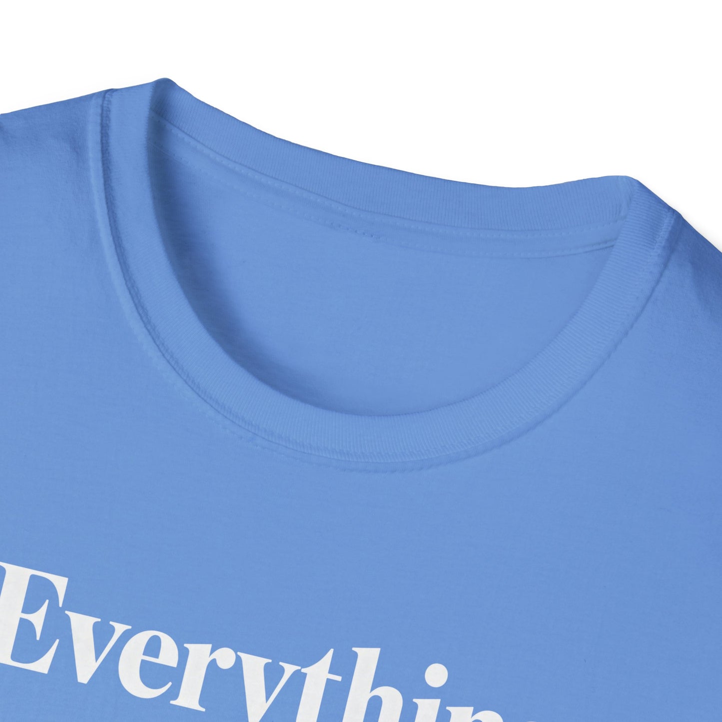Everything is High FashionTee