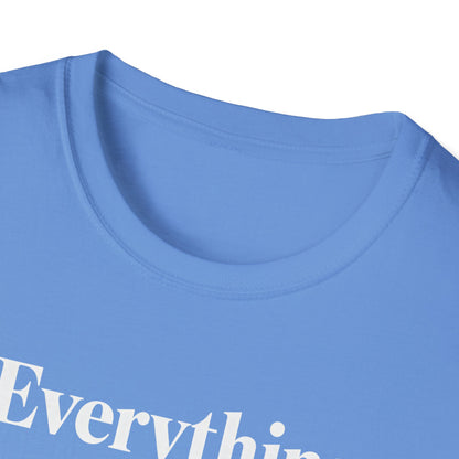 Everything is High FashionTee