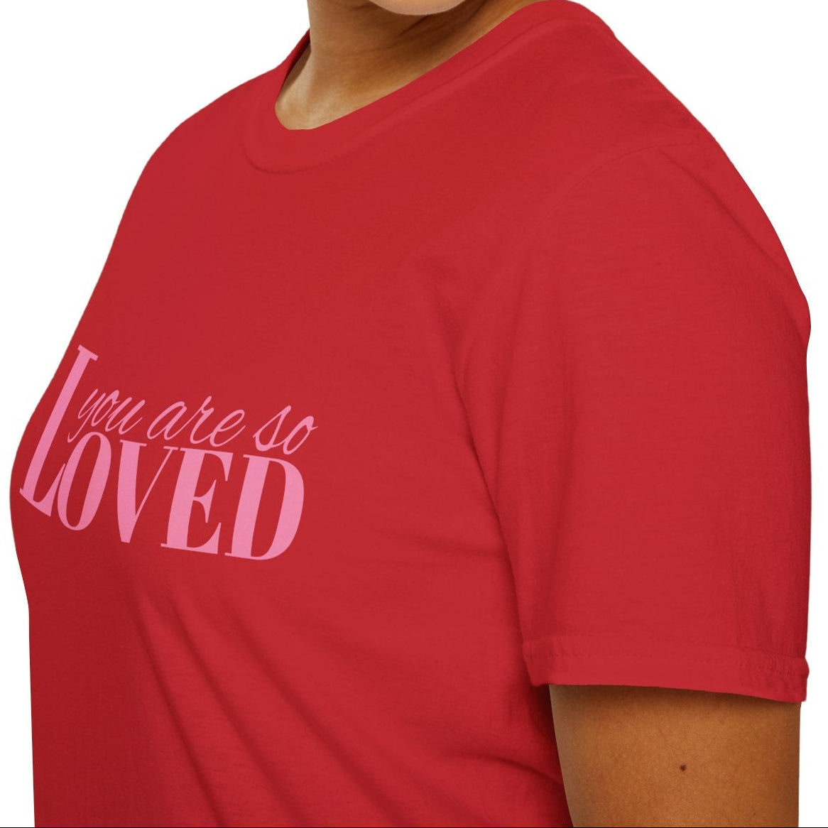 You Are So Loved Tee