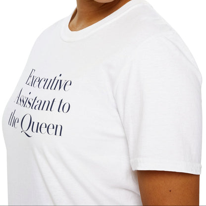 Executive Assistant to the Queen Tee