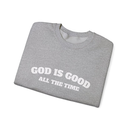 GOD is Good Sweatshirt