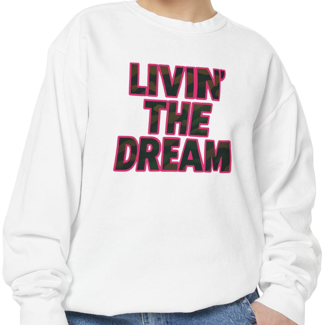 Livin' The Dream Sweatshirt