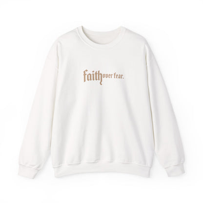 Faith Over Fear Sweatshirt
