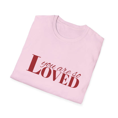 You Are So Loved Tee