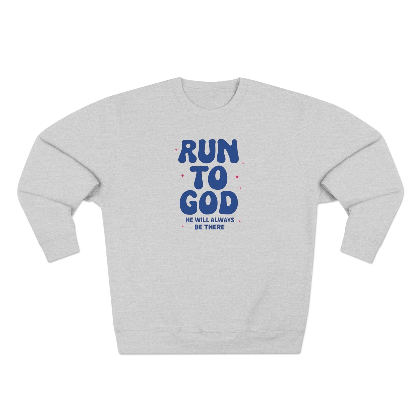 Run to God Sweatshirt