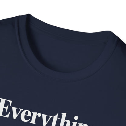 Everything is High FashionTee