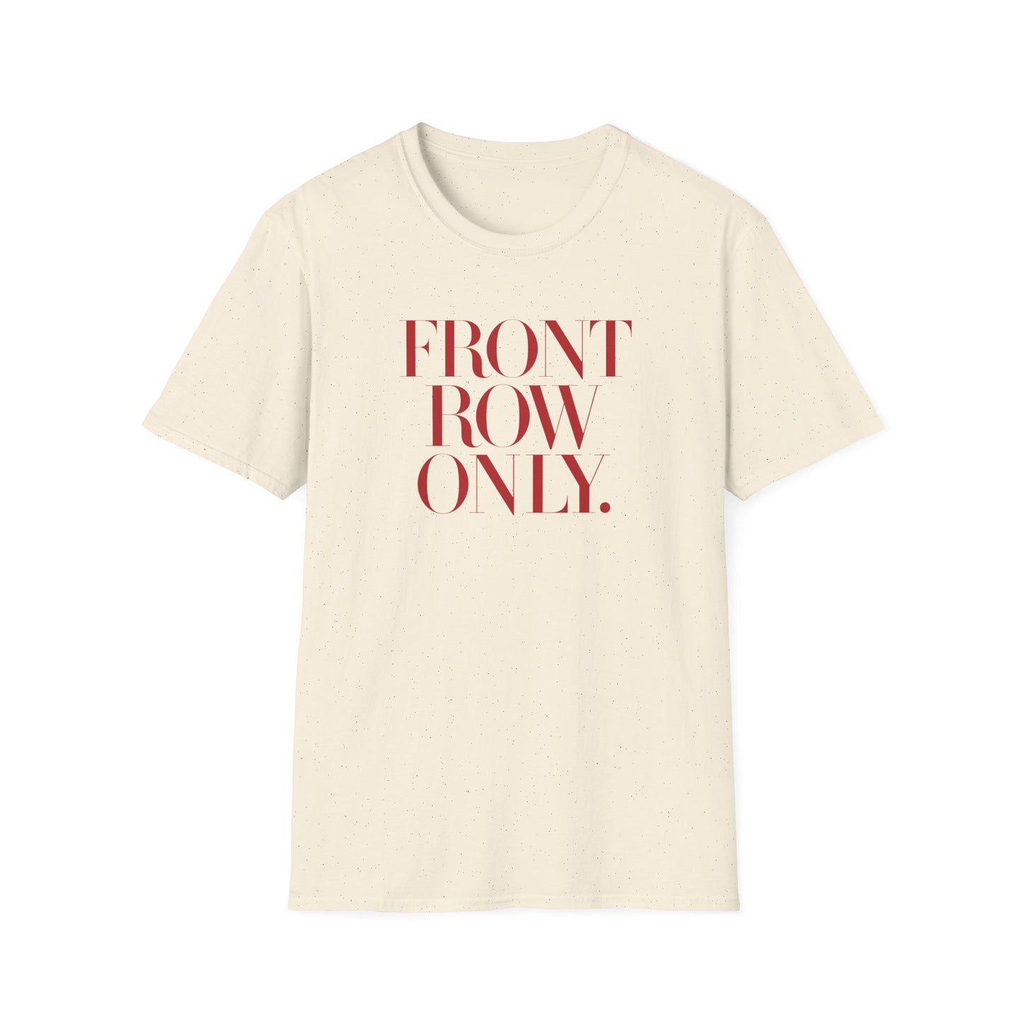 Front Row Only Tee