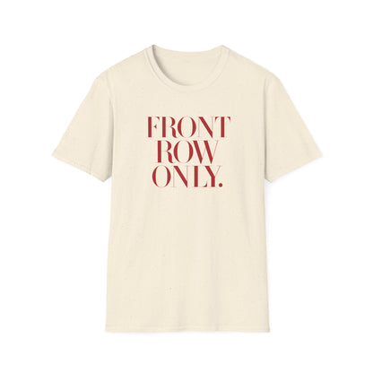 Front Row Only Tee