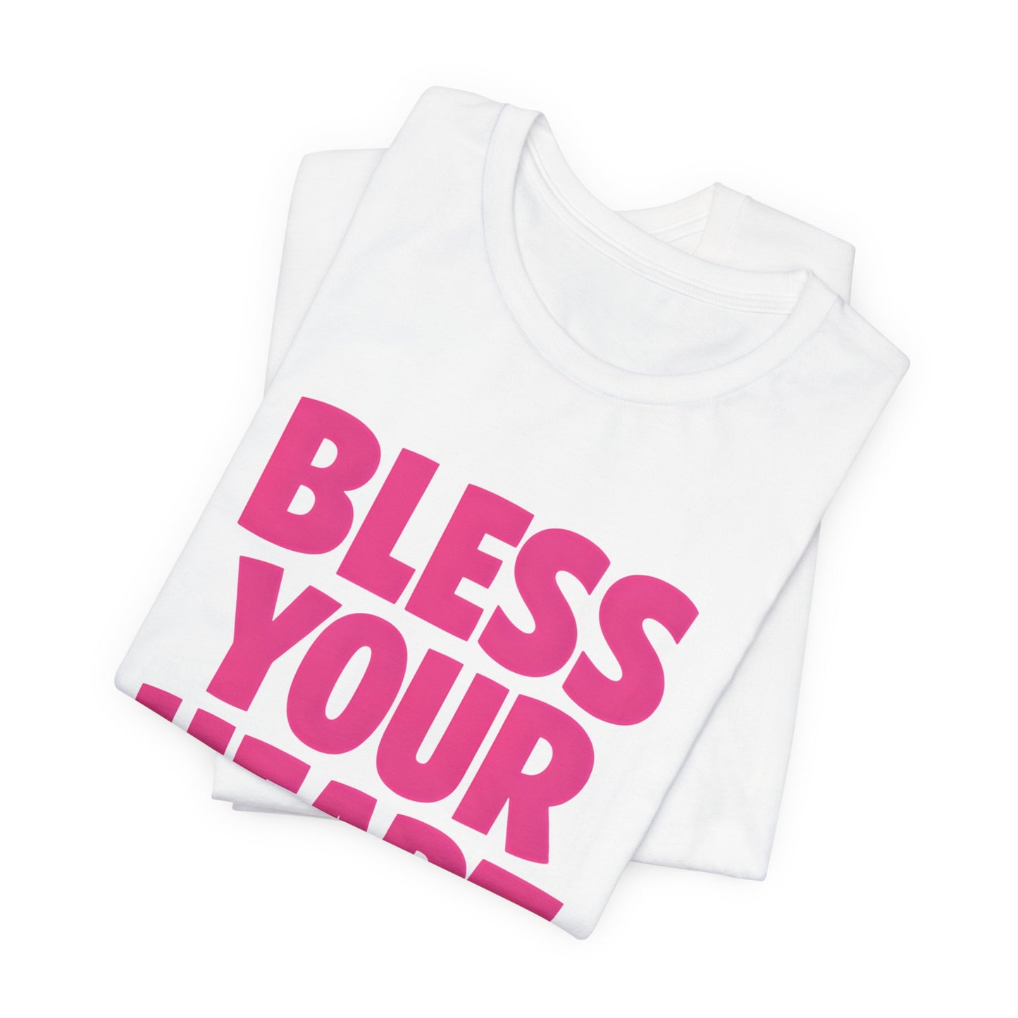Bless Your Heart Tee