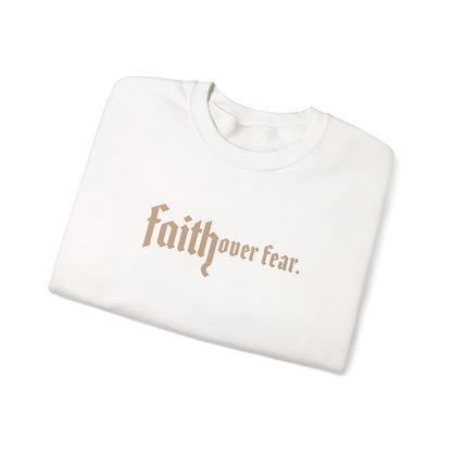 Faith Over Fear Sweatshirt