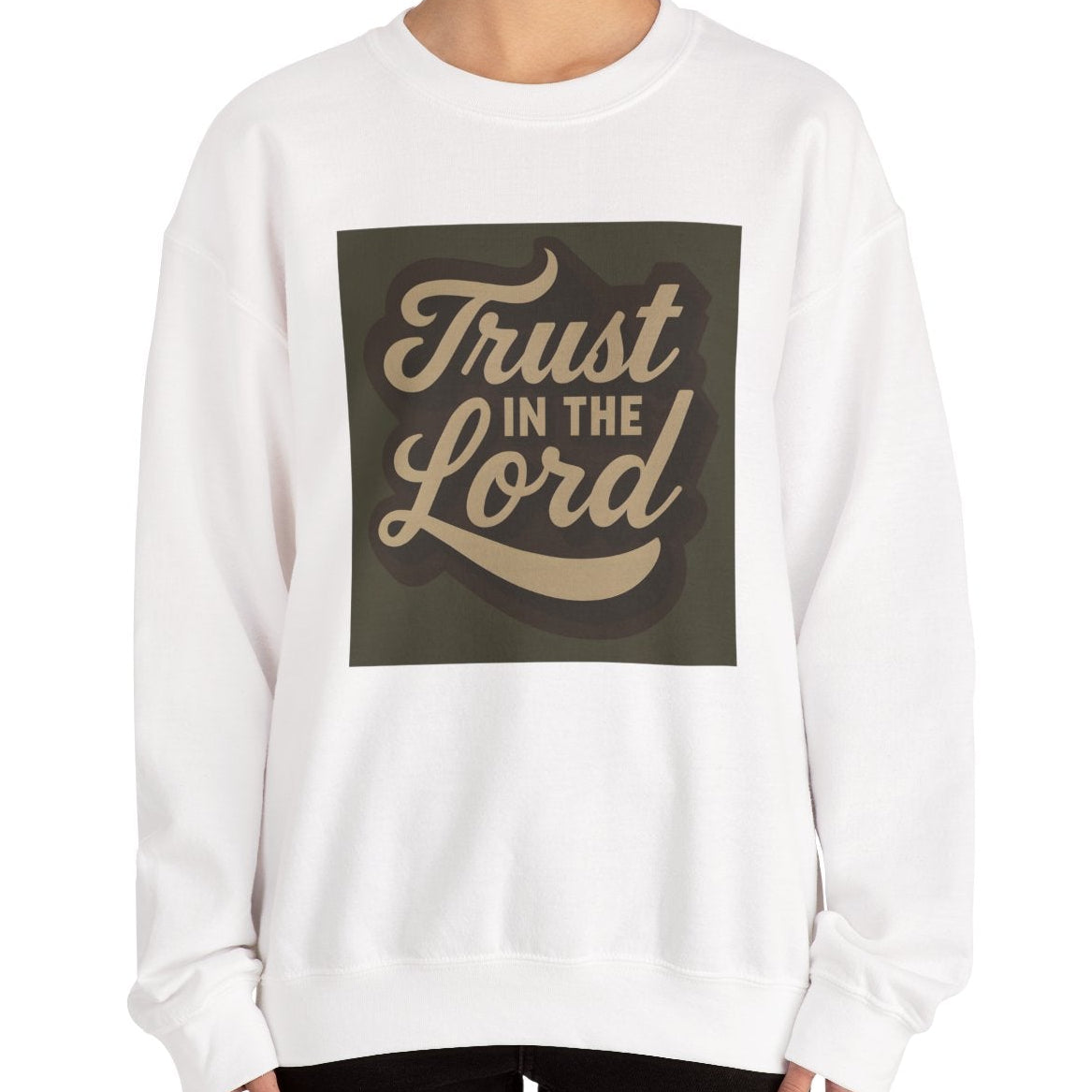 Trust in the Lord Sweatshirt