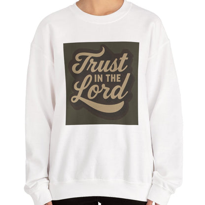 Trust in the Lord Sweatshirt