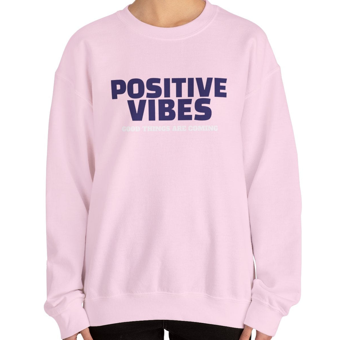 Positive Vibes Sweatshirt