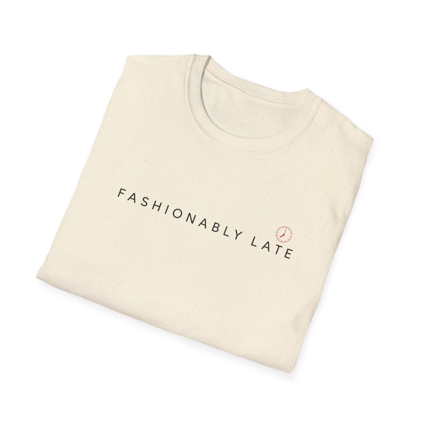 Fashionably Late Tee