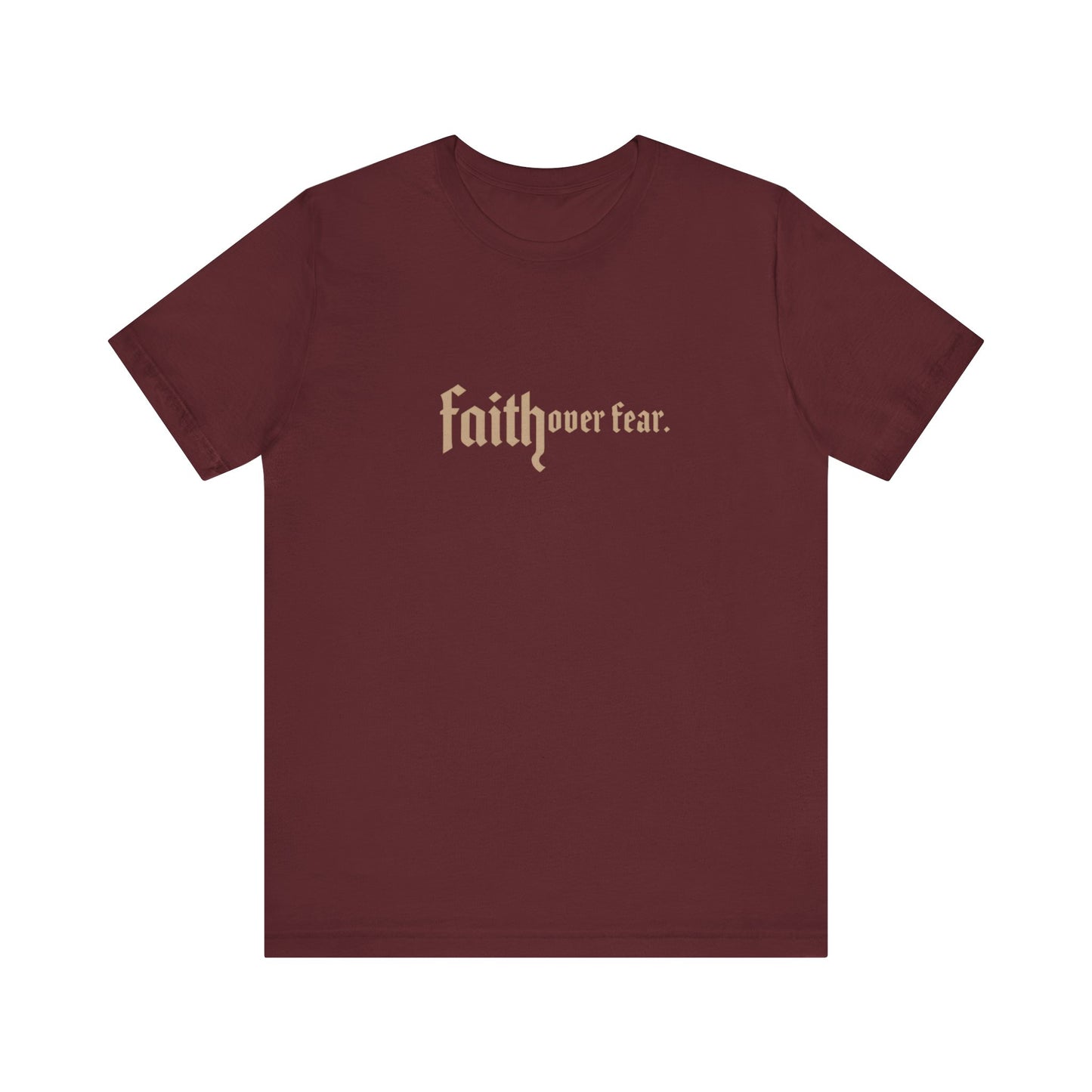 Faith Over Fear Tee