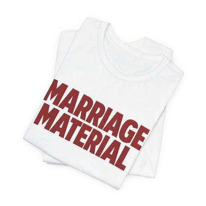 Marriage Material Tee