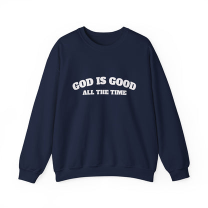 GOD is Good Sweatshirt