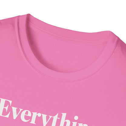 Everything is High FashionTee