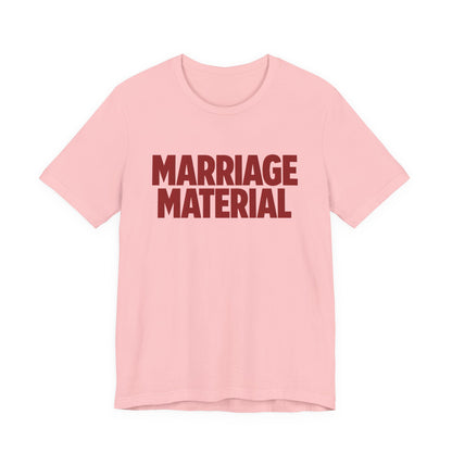 Marriage Material Tee