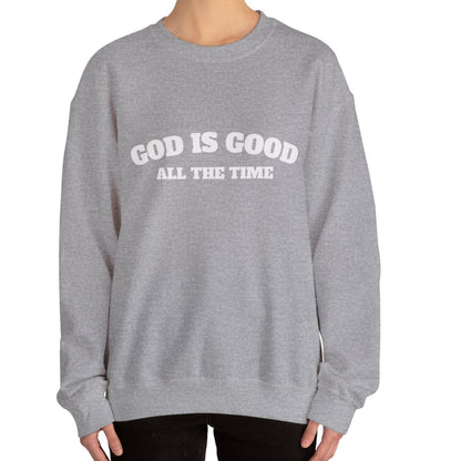 GOD is Good Sweatshirt