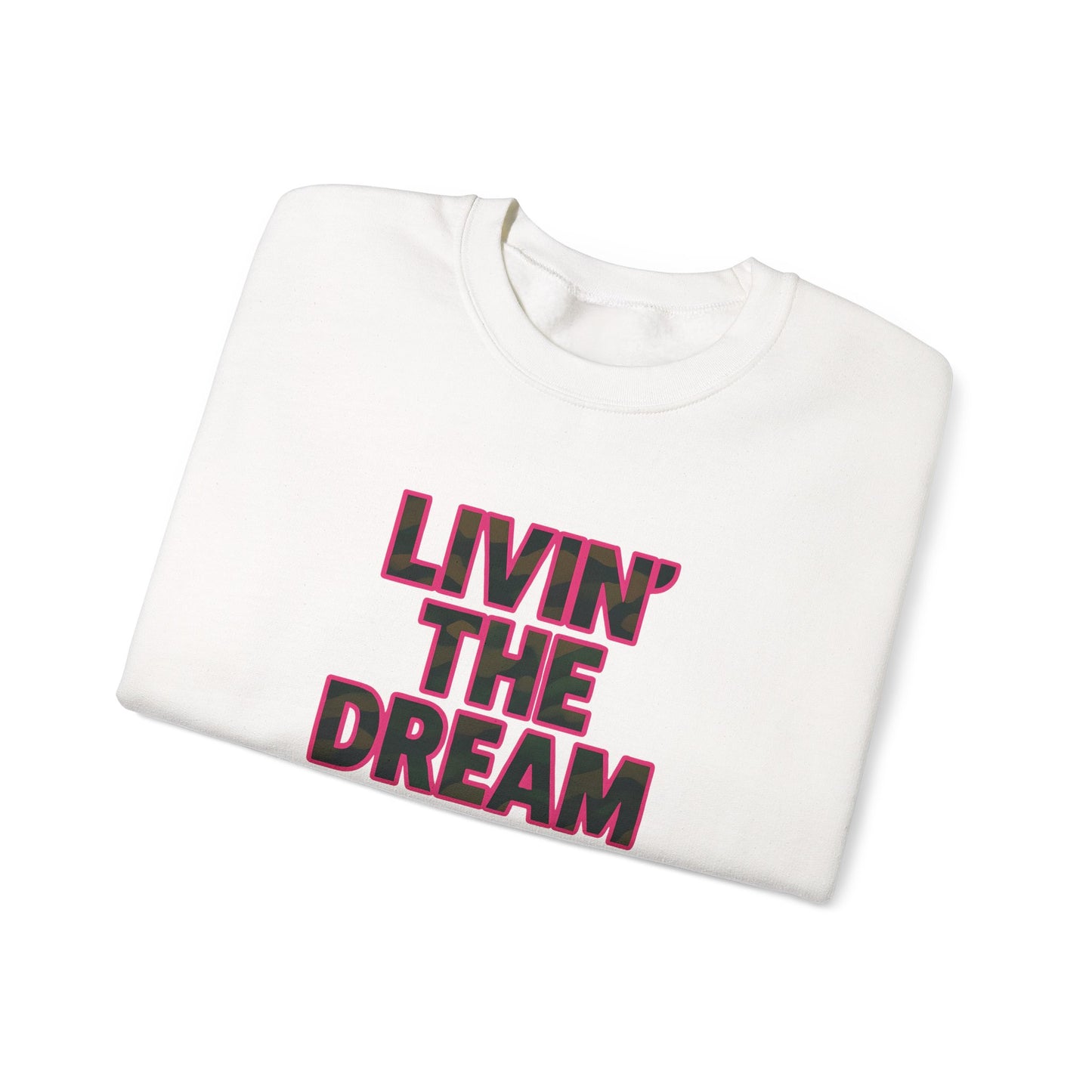 Livin' The Dream Sweatshirt