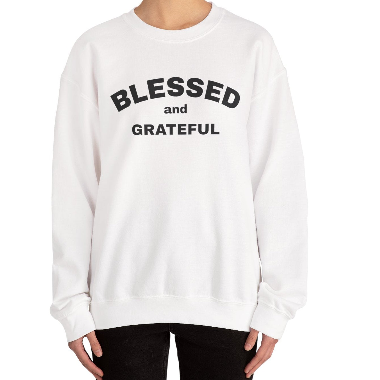Blessed and Grateful Sweatshirt