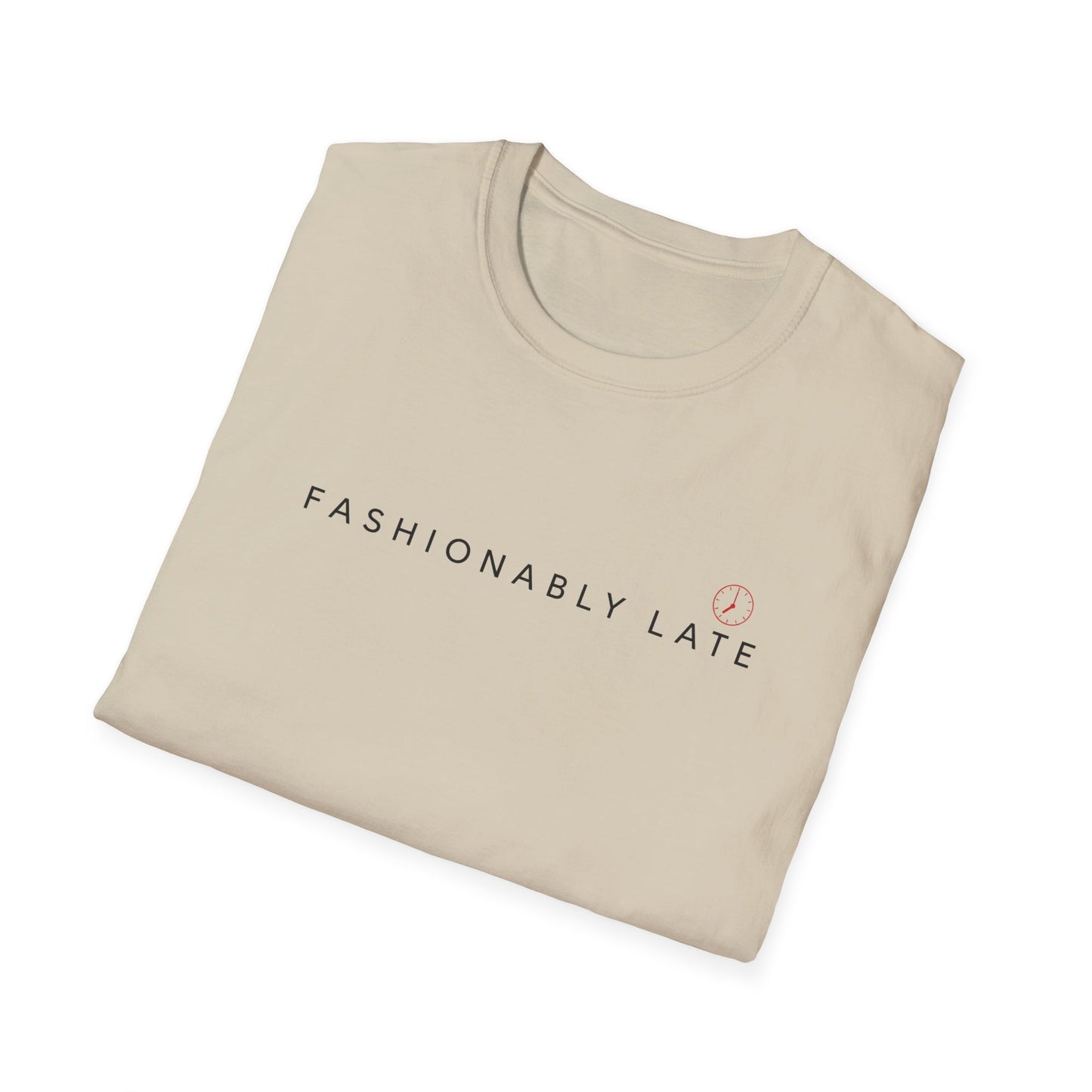 Fashionably Late Tee