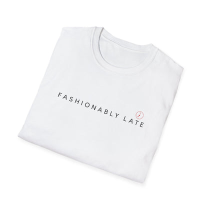 Fashionably Late Tee