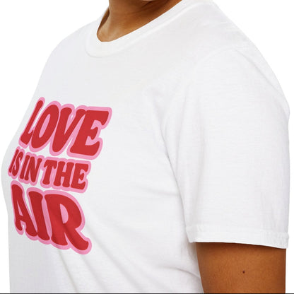 Love Is in the Air Tee