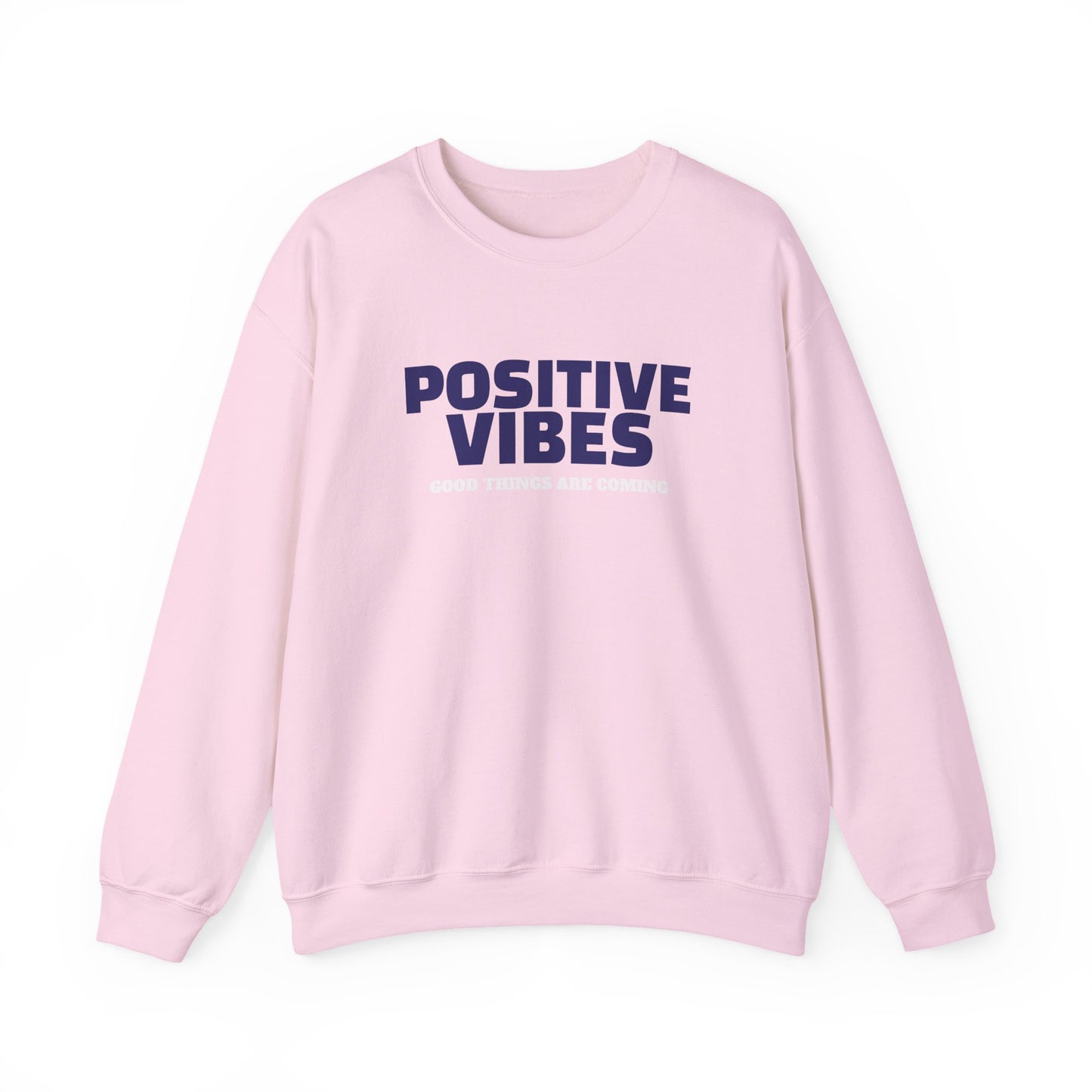 Positive Vibes Sweatshirt
